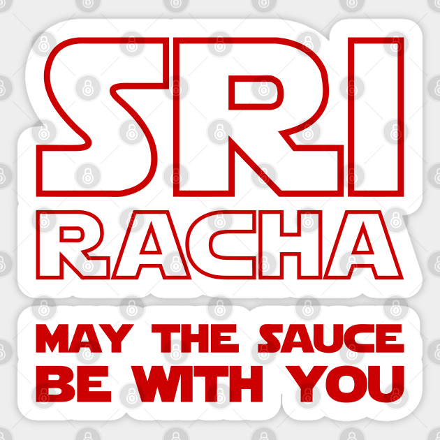 Sriracha May The Sauce Be With You Sticker by tinybiscuits